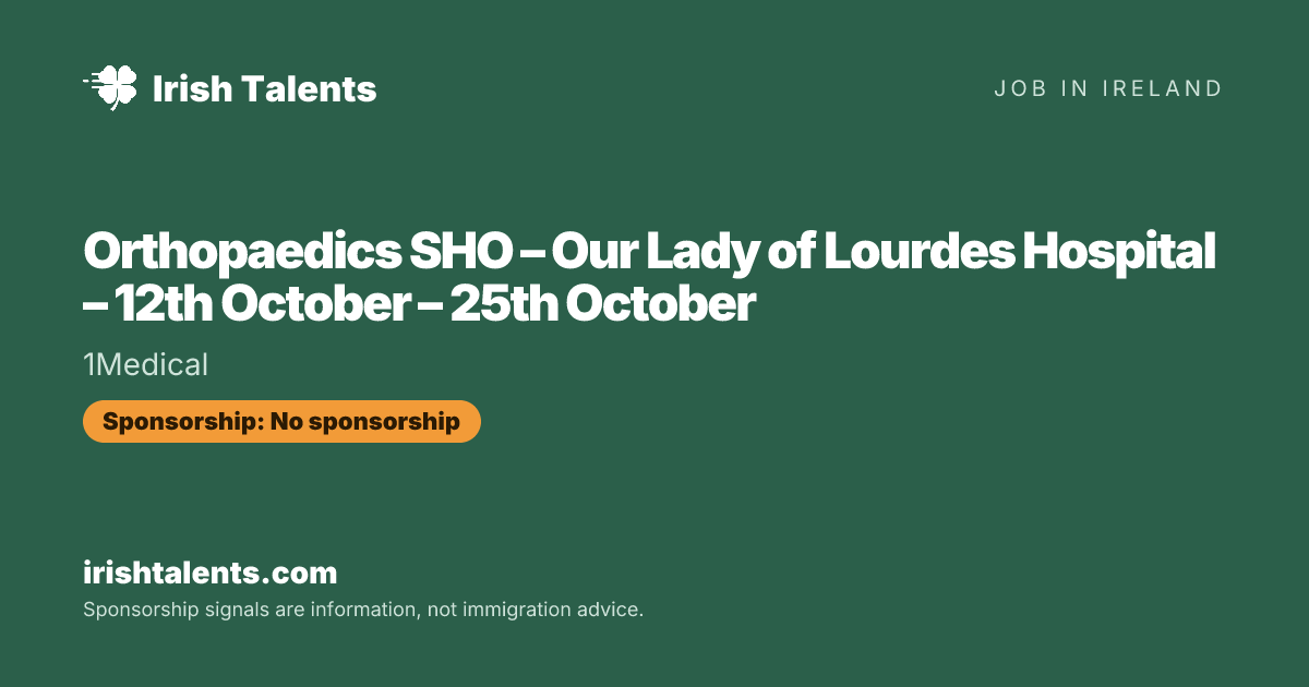 Orthopaedics SHO – Our Lady of Lourdes Hospital – 12th October – 25th ...
